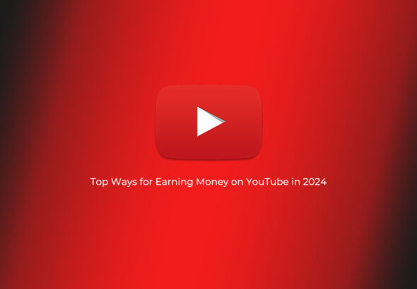 Top-Ways-for-Earning-Money-on-YouTube-in-2024